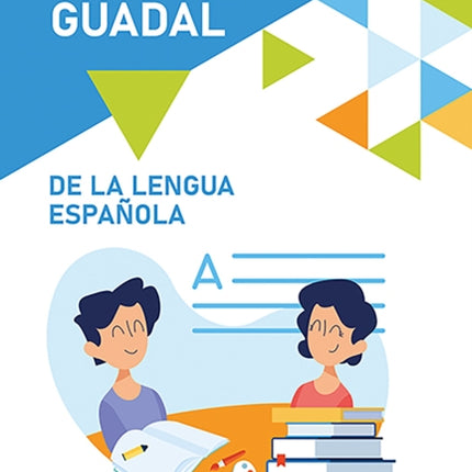 Diccionario Escolar Guadal de la Lengua Española / Guadal Spanish Dictionary