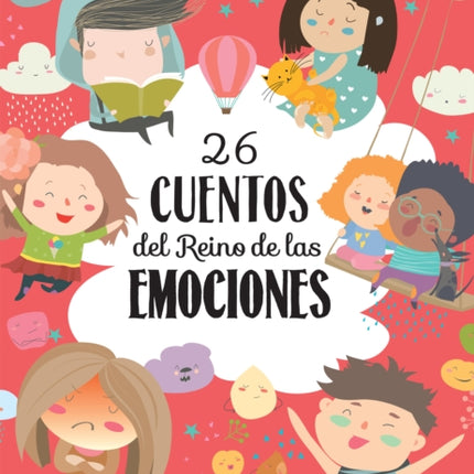 26 cuentos del Reino de las emociones / 26 Tales from the Realm of Emotions