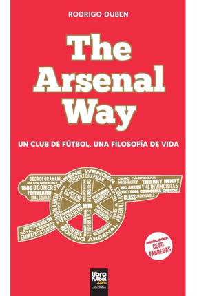 The Arsenal Way: Un club de fútbol una filosofía de vida