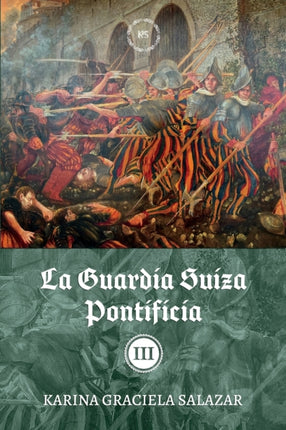 La guardia suiza pontificia: Tomo III