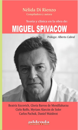 TEORIA Y CLINICA EN LA OBRA DE MIGUEL SPIVACOW