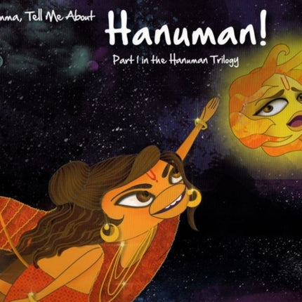 Amma Tell Me about Hanuman Part 1 in the Hanuman Trilogy