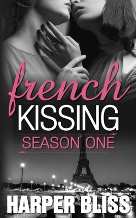 French Kissing: Season One
