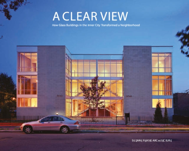 Clear View, A: How Glass Buildings in the Inner