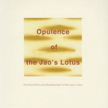 Opulence of the Jaos Lotus  The Formation and