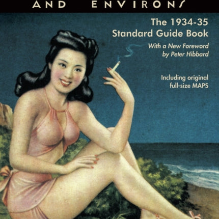 All About Shanghai and Environs: The 1934-35 Standard Guide Book