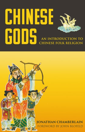 Chinese Gods: An Introduction to Chinese Folk Religion