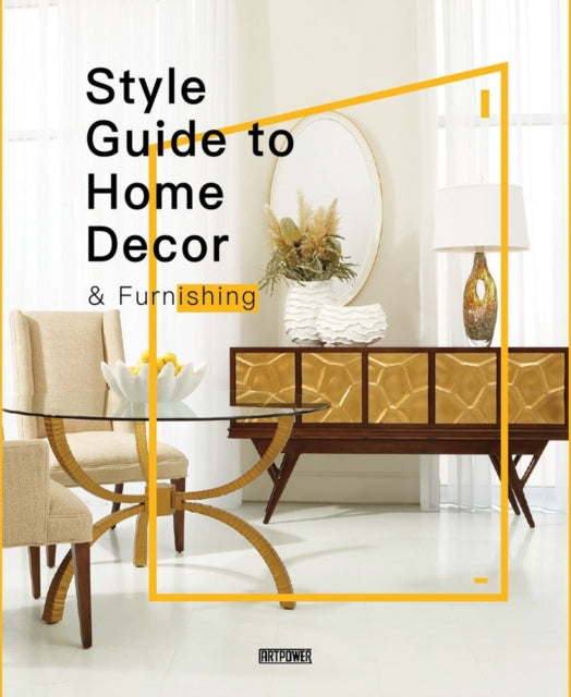 Style Guide to Home Decor  Furnishing