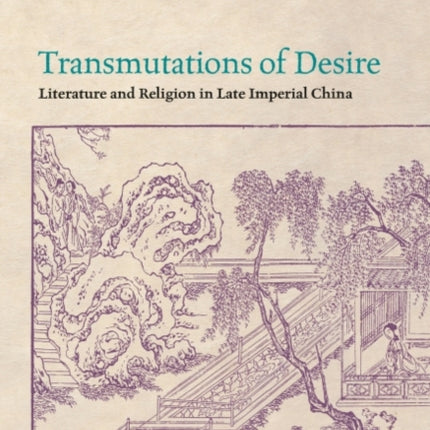 Transmutations of Desire – Literature and