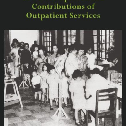 A Medical History of Hong Kong – The Development and Contributions of Outpatient Services