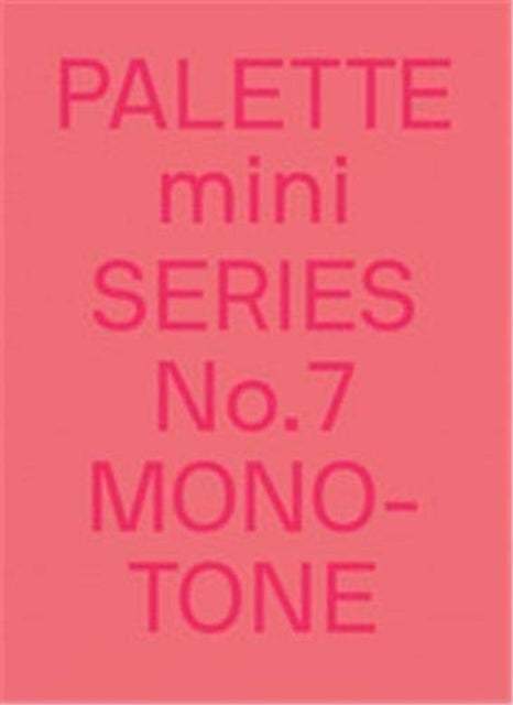 PALETTE mini 07: Monotone: New single-colour graphics