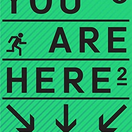 You Are Here 2: A New Approach to Signage and Wayfinding