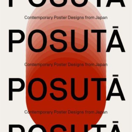 POSUTA POSTER: Contemporary Poster Designs from Japan