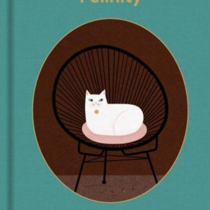 Felinity: An Anthology of Illustrated Cats from Around the  World