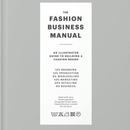 The Fashion Business Manual: An Illustrated Guide to Building a Fashion Brand