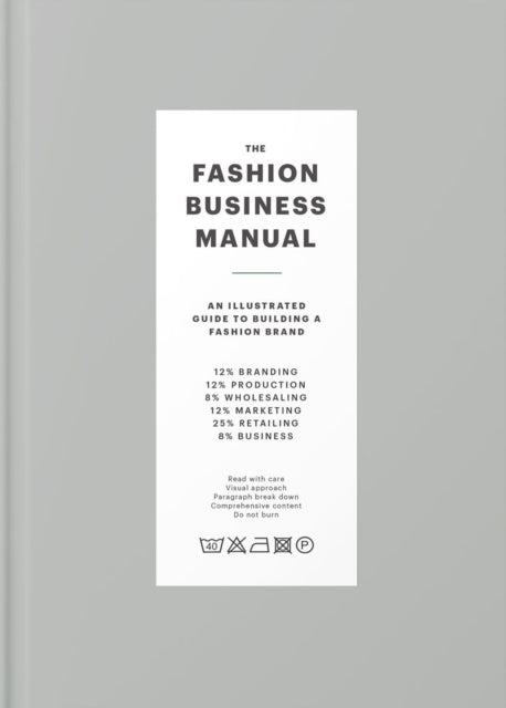 The Fashion Business Manual: An Illustrated Guide to Building a Fashion Brand