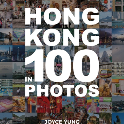 Hong Kong in 100 Photos