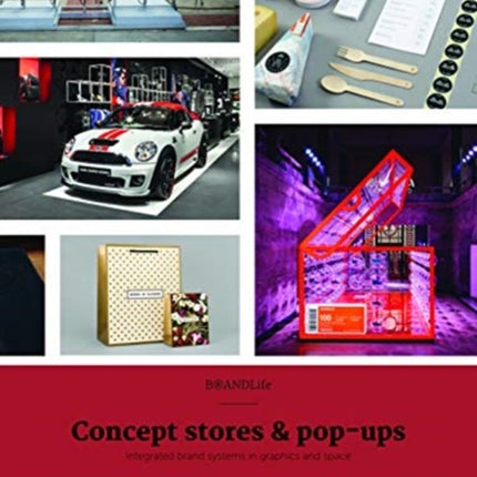 BRANDLife: Concept Stores & Pop-ups: Integrated brand systems in graphics and space