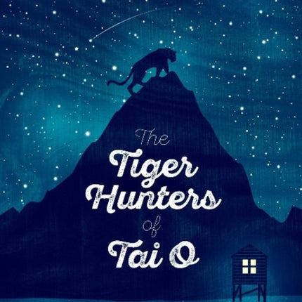 Tiger Hunters of Tai O