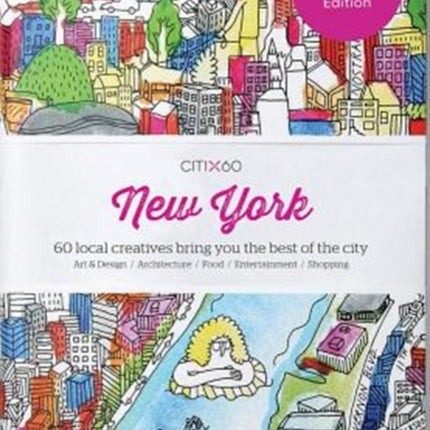 CITIx60 City Guides - New York: 60 local creatives bring you the best of the city