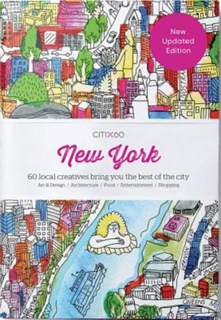 CITIx60 City Guides - New York: 60 local creatives bring you the best of the city