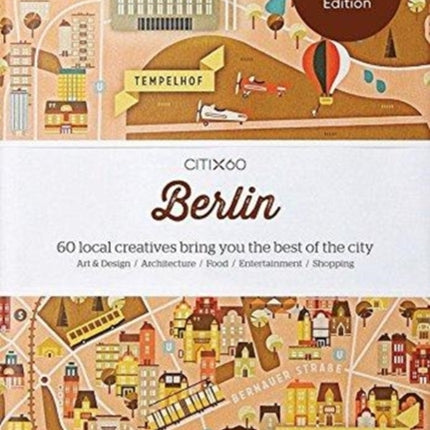 CITIx60 City Guides - Berlin: 60 local creatives bring you the best of the city