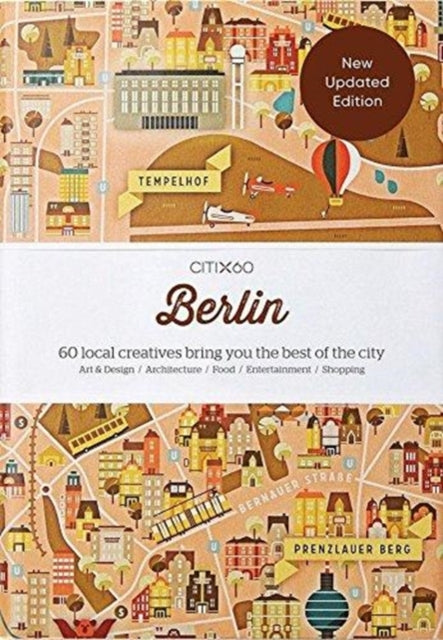 CITIx60 City Guides - Berlin: 60 local creatives bring you the best of the city