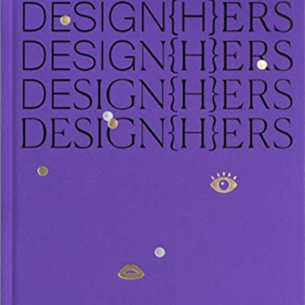 DESIGN(H)ERS: A Celebration of Women in Design Today