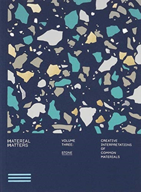 Material Matters 03: Stone: Creative interpretations of common materials