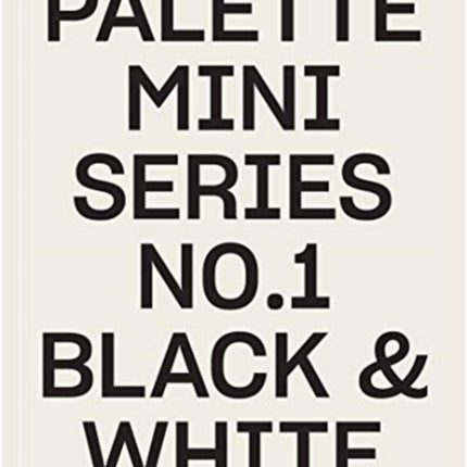 Palette Mini Series 01: Black & White