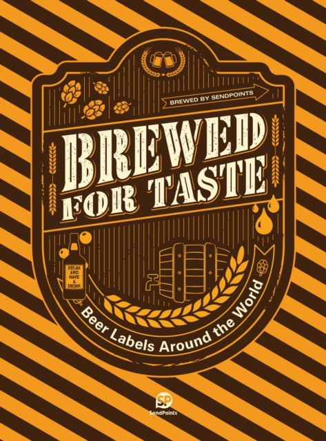 BREWED FOR TASTE: BEER LABELS AROUND THE WORLD