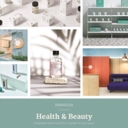 BRANDLife: Health & Beauty: Integrated brand systems in graphics and space