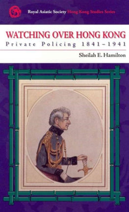 Watching Over Hong Kong – Private Policing,