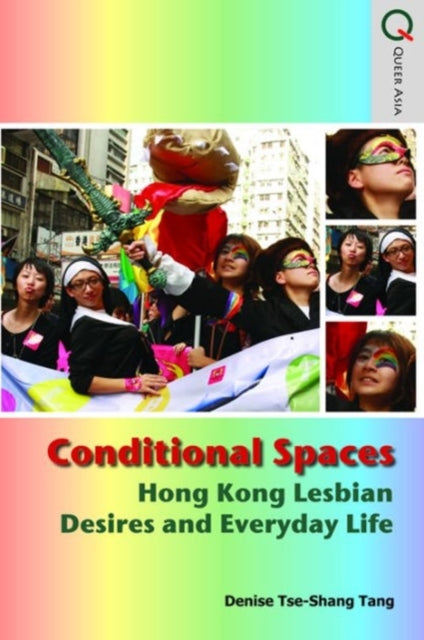 Conditional Spaces  Hong Kong Lesbian Desires and