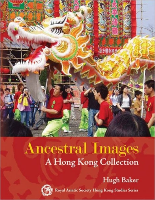 Ancestral Images  A Hong Kong Collection