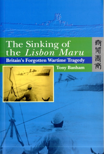 The Sinking of the Lisbon Maru  Britains