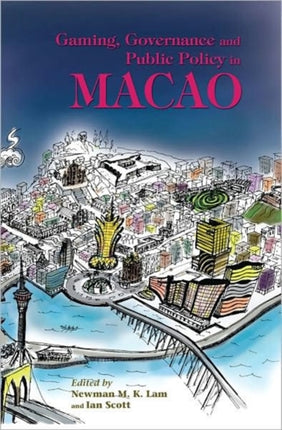 Gaming Governance and Public Policy in Macao