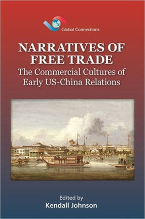 Narratives of Free Trade  The Commercial Cultures
