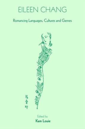 Eileen Chang  Romancing Languages Cultures and