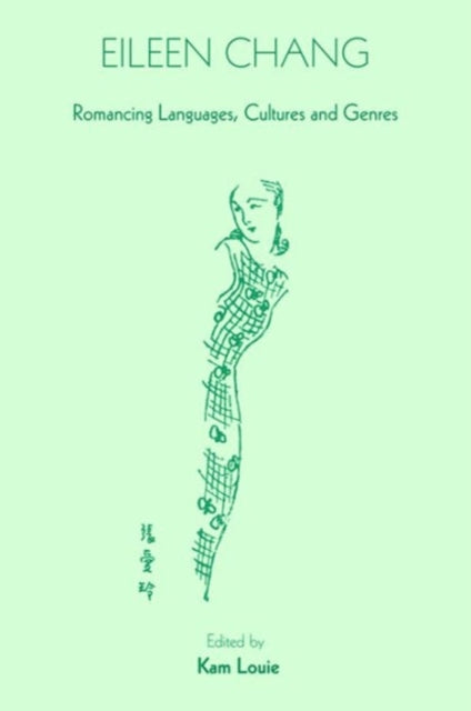 Eileen Chang  Romancing Languages Cultures and