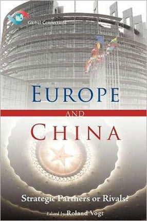 Europe and China  Strategic Partners or Rivals