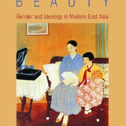 Visualizing Beauty  Gender and Ideology in Modern