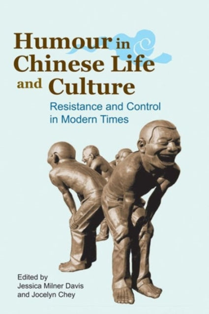 Humour in Chinese Life and Culture: Resistance