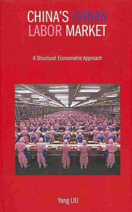China`s Urban Labor Market – A Structural
