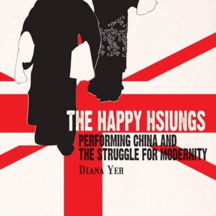 The Happy Hsiungs  Performing China and the