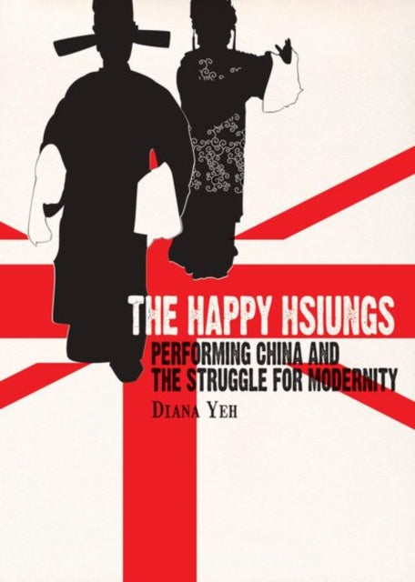 The Happy Hsiungs  Performing China and the