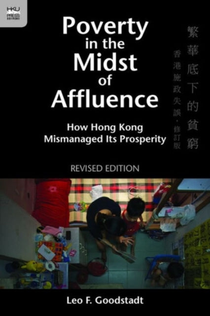 Poverty in the Midst of Affluence  How Hong Kong