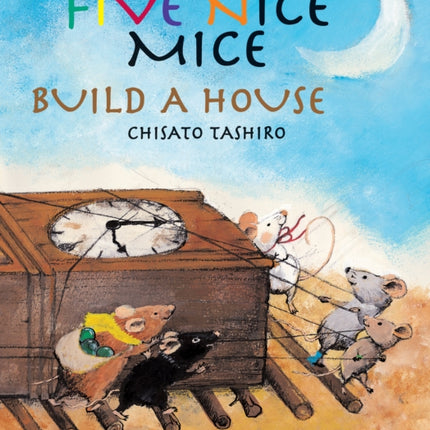 Five Nice Mice Build a House