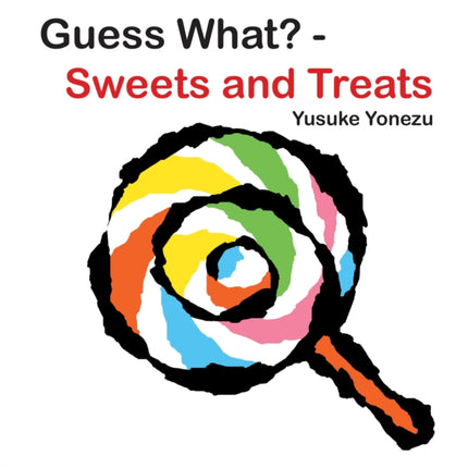 Guess What?-Sweets And Treats