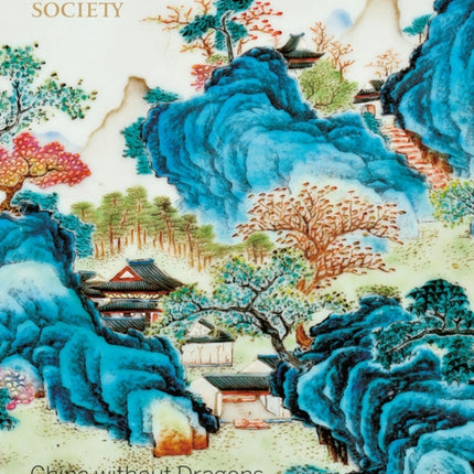 China Without Dragons: Rare Pieces from Oriental Ceramic Society